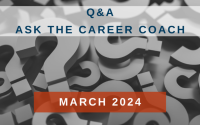 Q&A | Ask the Career Coach March 2024