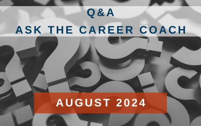 Q&A | Ask the Career Coach August 2024