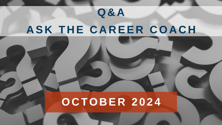Q&A | Ask the Career Coach October 2024
