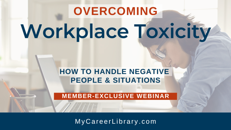 Overcoming Workplace Toxicity: How to Handle Negative People & Situations