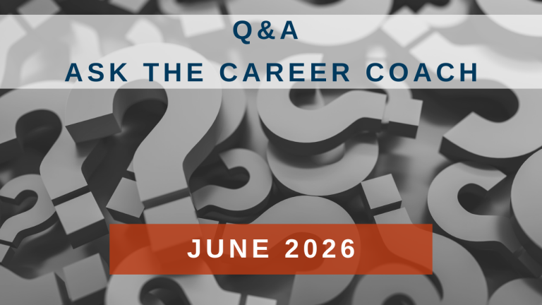 Q&A | Ask the Career Coach June 2026